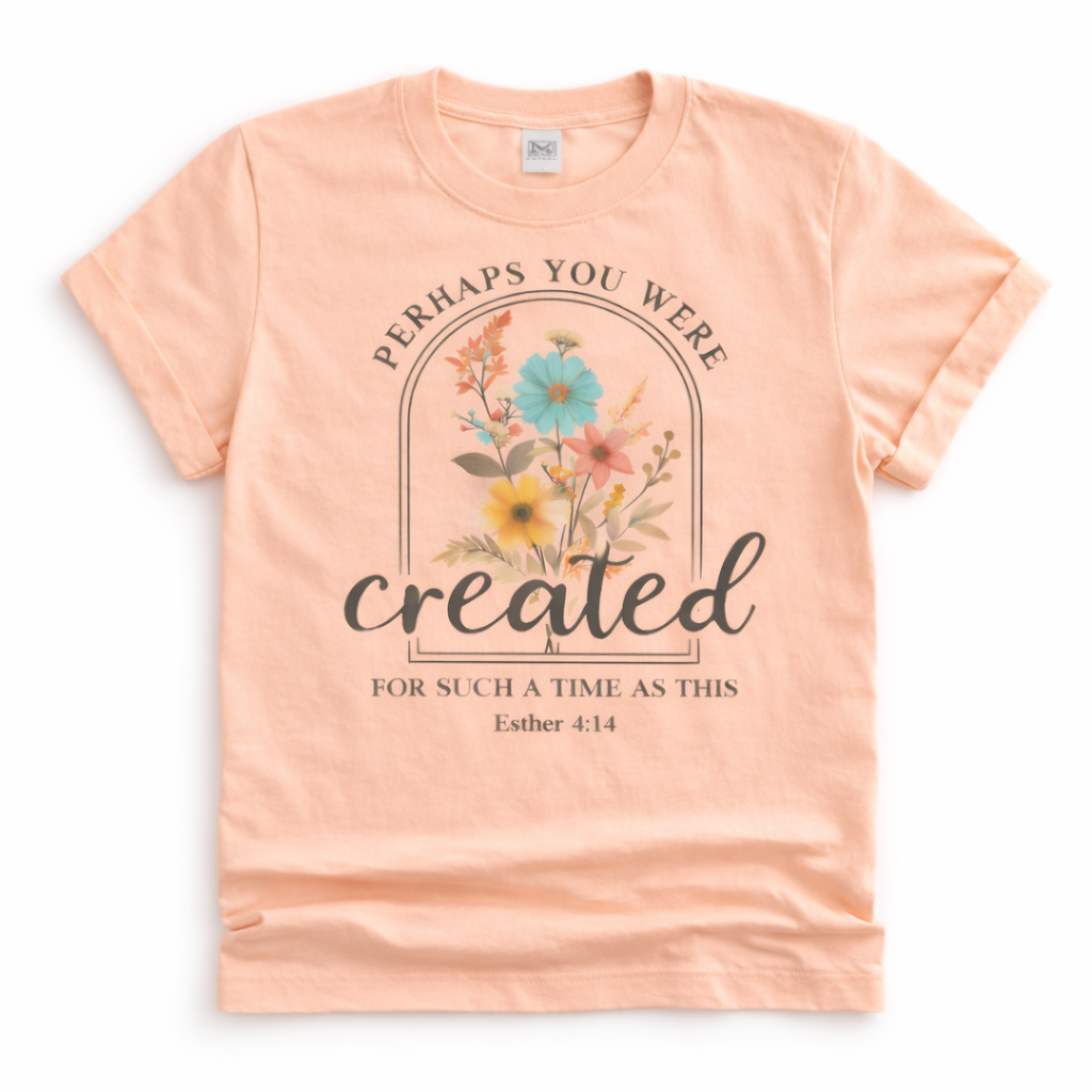 Created For Such a Time as This – Esther 4:14 Comfort Colors® Christian Floral T-Shirt