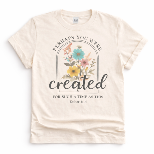 Created For Such a Time as This – Esther 4:14 Comfort Colors® Christian Floral T-Shirt