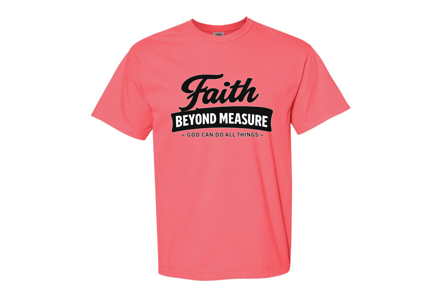 Faith Beyond Measure T-Shirt | Christian Faith Shirt | God Can Do All Things Tee